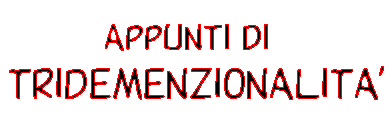 appunti di tridimenzionalita'